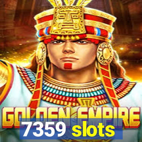 7359 slots